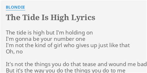 the tide is high lyrics|the tide is high but i'm holding on.